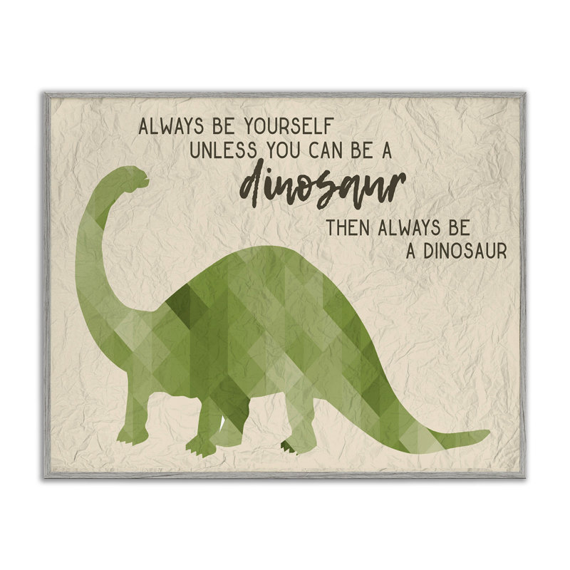 «Always Be A Dinosaur Brachiosaurus», impression, H 11 po x l 14 po, Estampe numérique Farmhouse