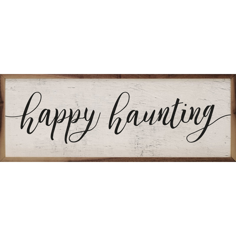 «Happy Haunting» sur bois, H 8 po x l 24 po x P 1,57 po