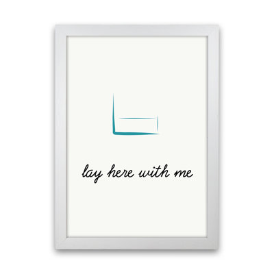Lay Here - Print