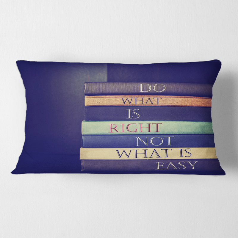 Housse de coussin rectangulaire et insert «Do What Is Right Not What Is Easy II»