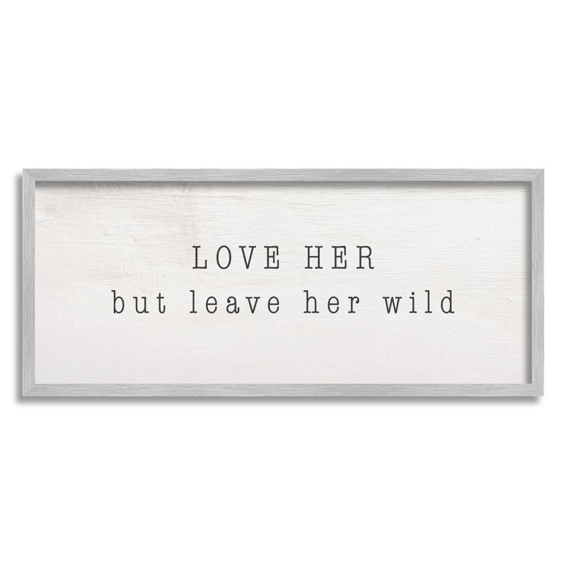 «Love Her Let Her Wild Minimal Sentiment romantique sur toile tendue surdimensionnée» par Daphne Polselli