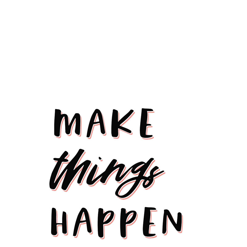 «Make Things Happen 2», art textuel sur toile tendue, H 18 po x l 12 po