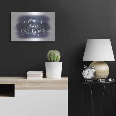 Luxe Metal Art 'Home Is Where Love Begins' By Impe " Home Is Where Love Begins " by Imperfect Dust