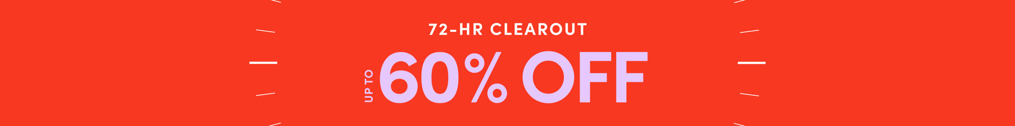 72-HR Clearout: Up to 60% Off