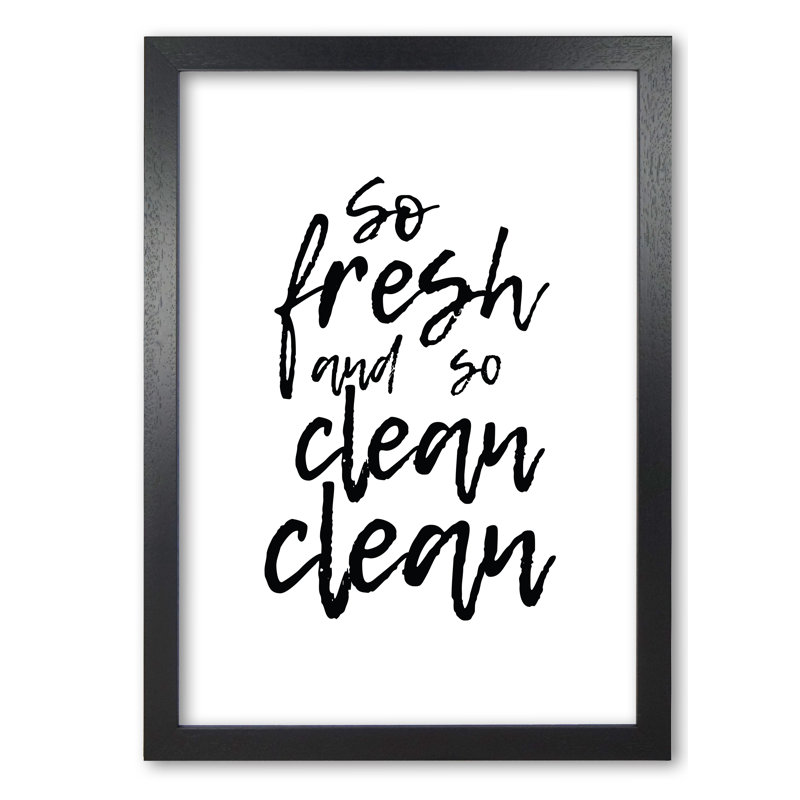 So Fresh And So Clean - Print, Black Grain Frame, 85 cm H x 60 cm W x 5 cm D