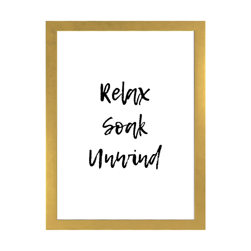 «Relax Soak Unwind» par Pixy Paper - impression d'art textuel, H 32 po x l 24 po x P 1 po, Papier encadré doré, Blanc