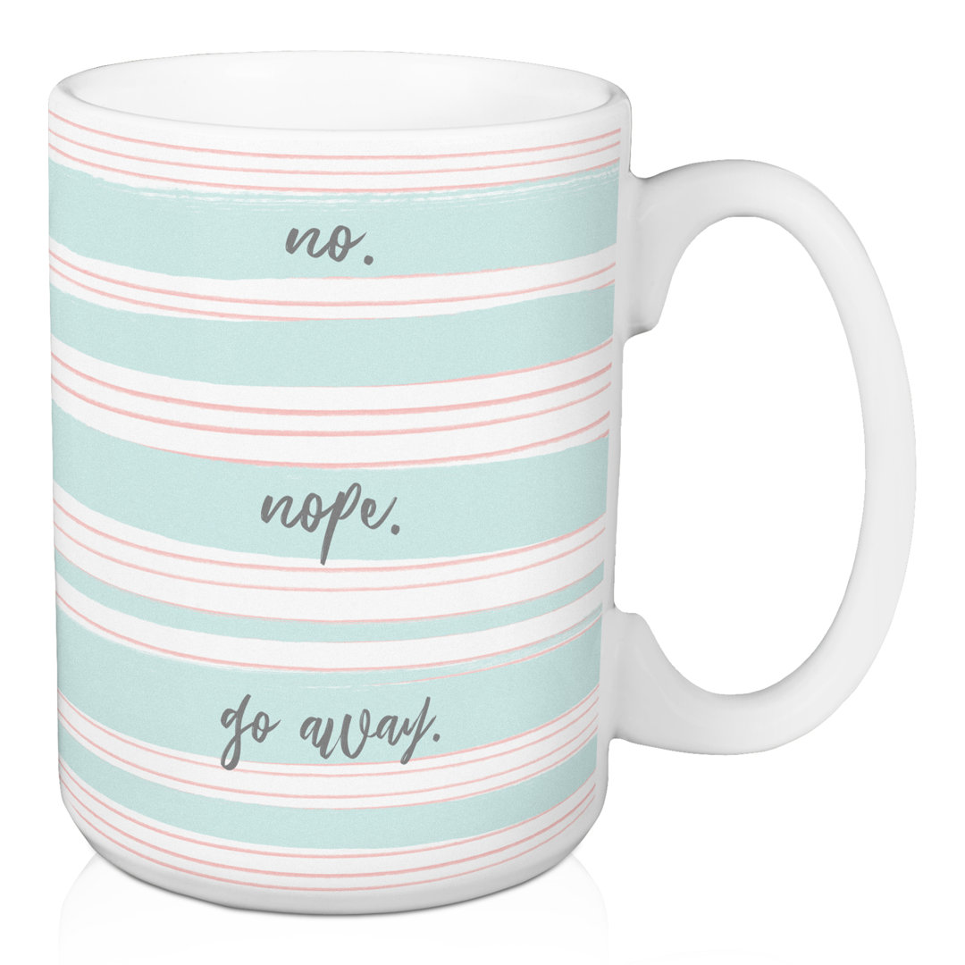 Gauthier No Nope Go Away Coffee Mug Ebern Designs