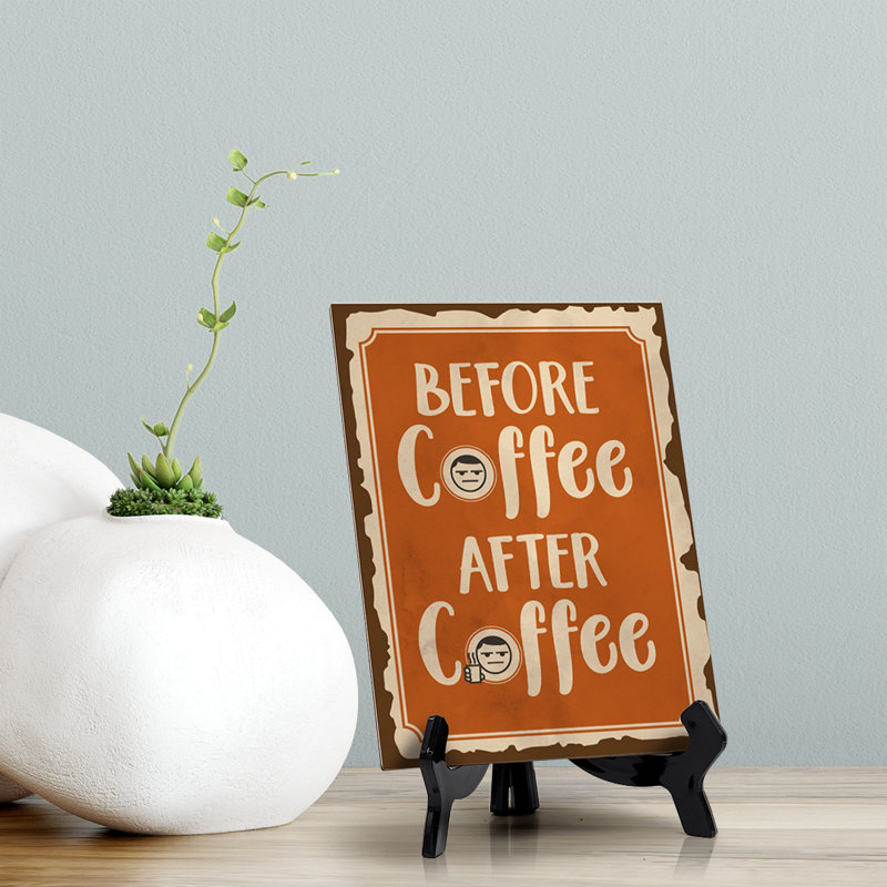 Before Coffee After Coffee Table Sign