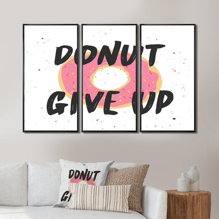 " Donut Give Up " 3 - Pieces on Canvas