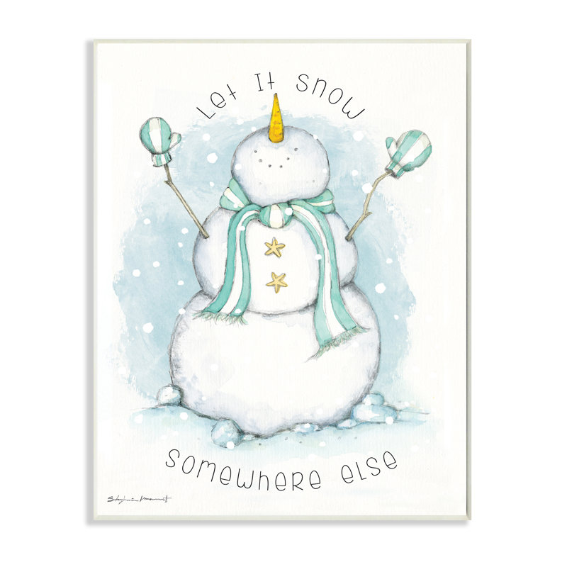 Let It Snow Somewhere Else Nautical Snowman, Plaque murale, H 15 po x l 10 po