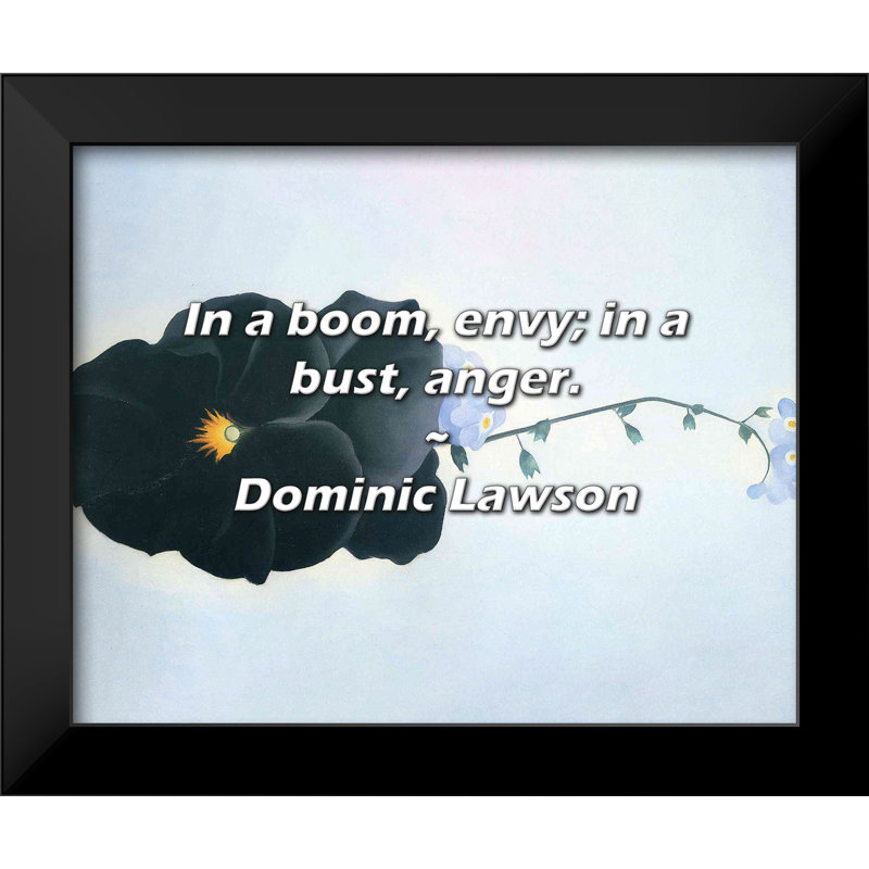 Dominic Lawson Citation: In a boum, envie; dans un buste, la colère.