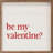 Be My Valentine White-85322860