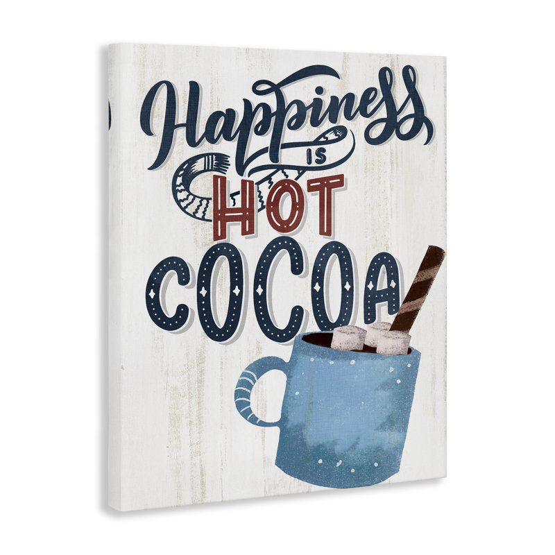 «Happiness Is Hot Cocoa», conception par Kim Allen, H 40 po x l 30 po