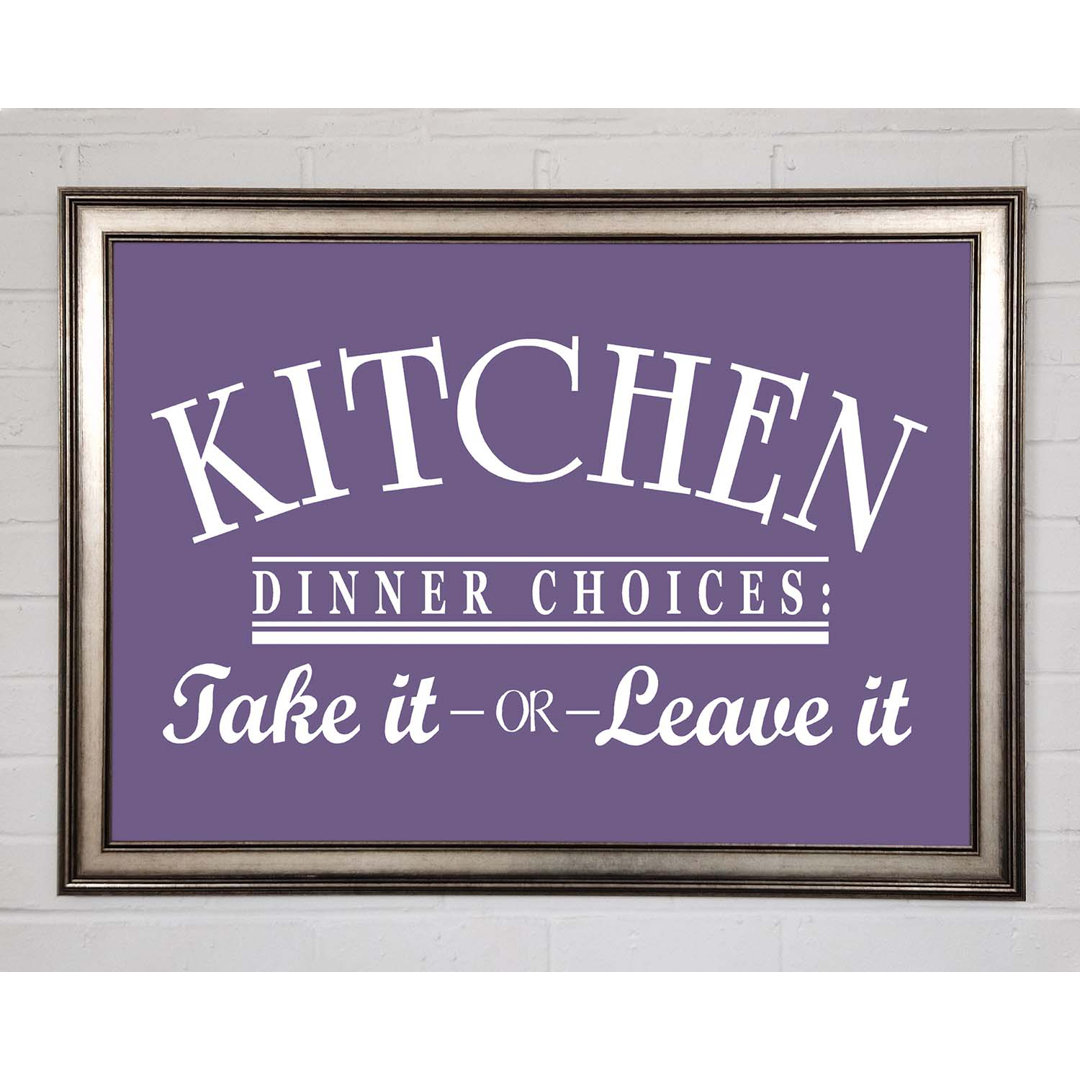 Welham Kitchen Quote Dinner Choices Lilac Gerahmter Druck Wandkunst