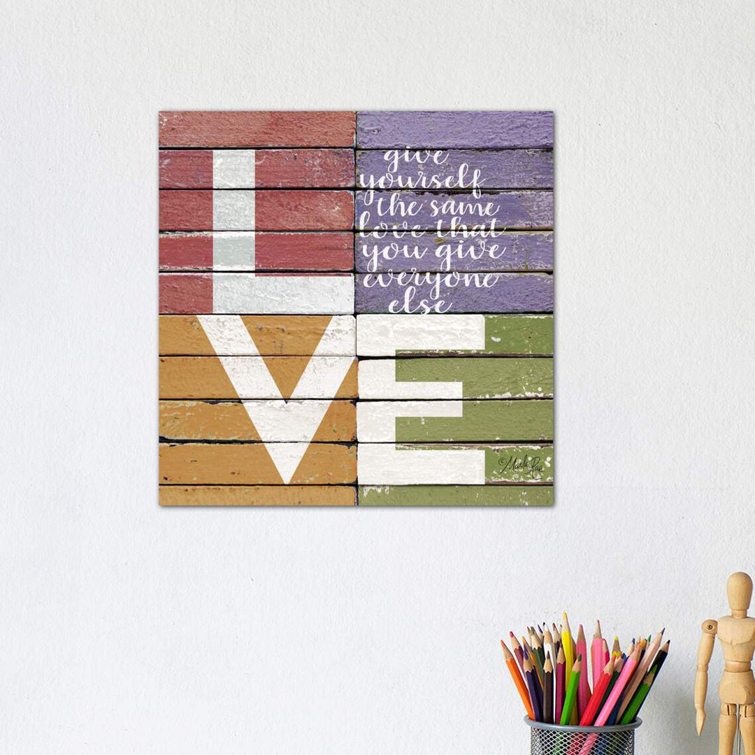 Give Yourself The Same Love by Marla Rae - Wrapped Canvas Print