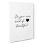 Be Your Own Kind Of Beautiful - Wrapped Canvas-61886078