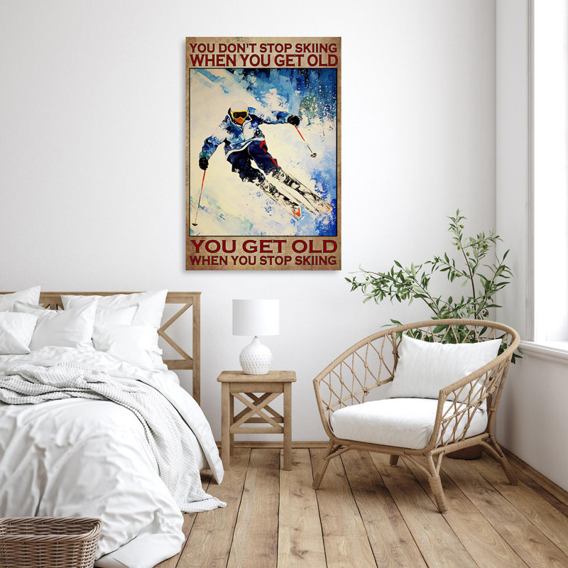 «You Get Old When You Stop Skiing 1», impression sur toile, H 36 po x l 24 po x P 1,25 po