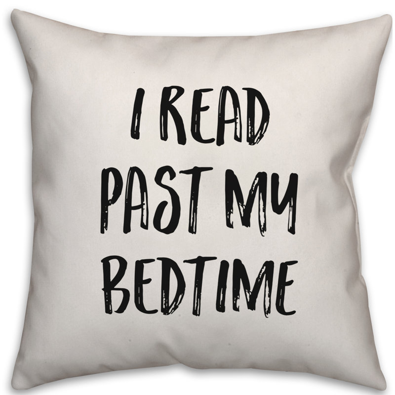 Coussin décoratif I Read Past My Bedtime, 18 po x 18 po