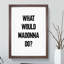 Madonna - Picture Frame Typography-62802360-62802355