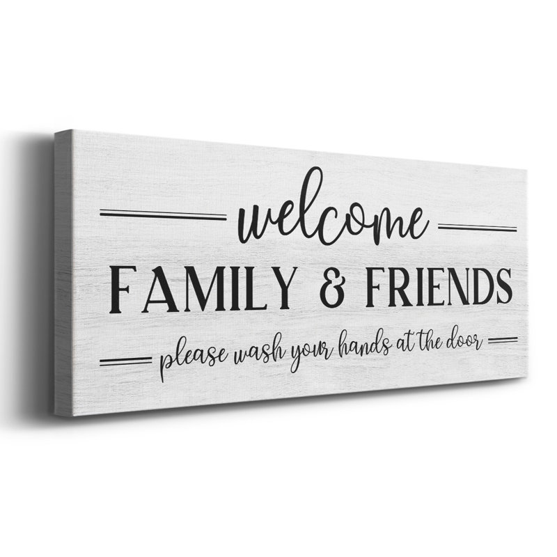 Welcome Family and Friends, H 20 po x l 50 po x P 1,5 po