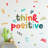 Think Positive Multicolor Wall Quote Decals