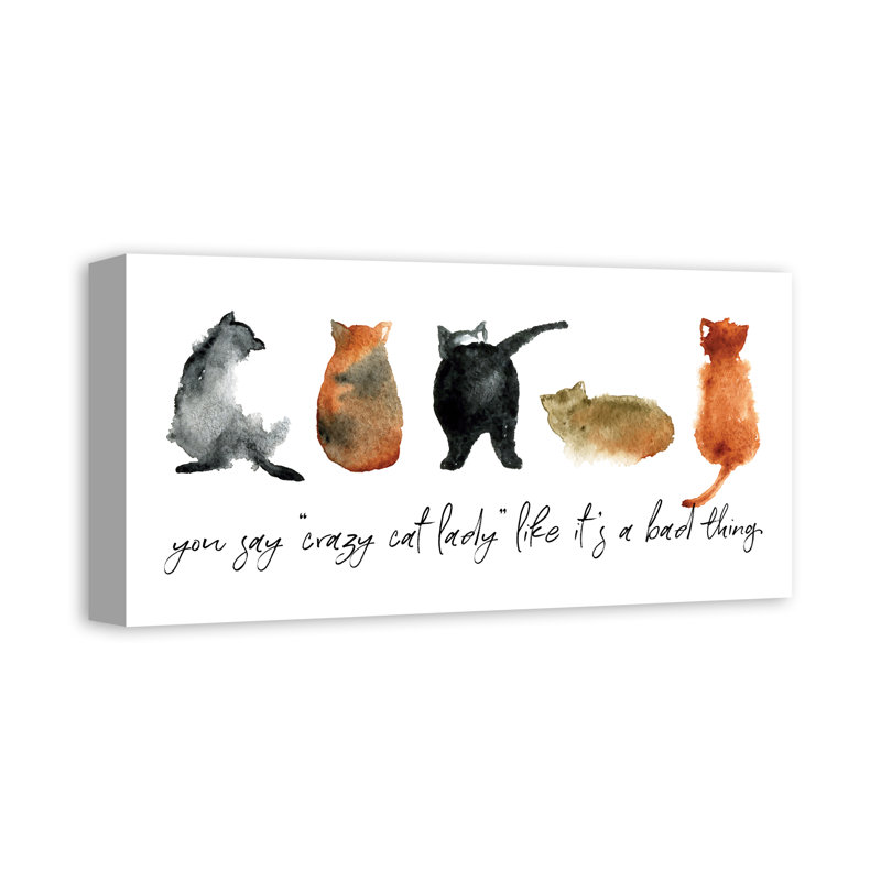 «You Say Cat Lady Like Its A Bad Thing», reproduction sur toile sans cadre