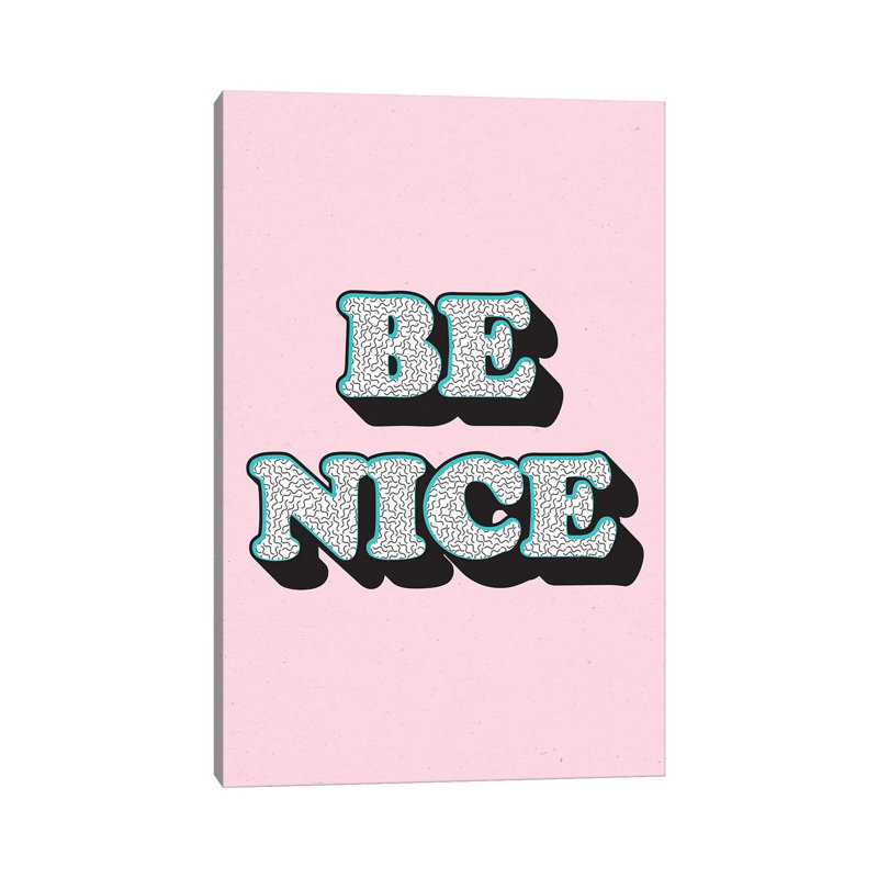 Be nice-impression d’art textuel, Pas de tapis, Toile tendue, H 12 po x l 8 po x P 0,75 po