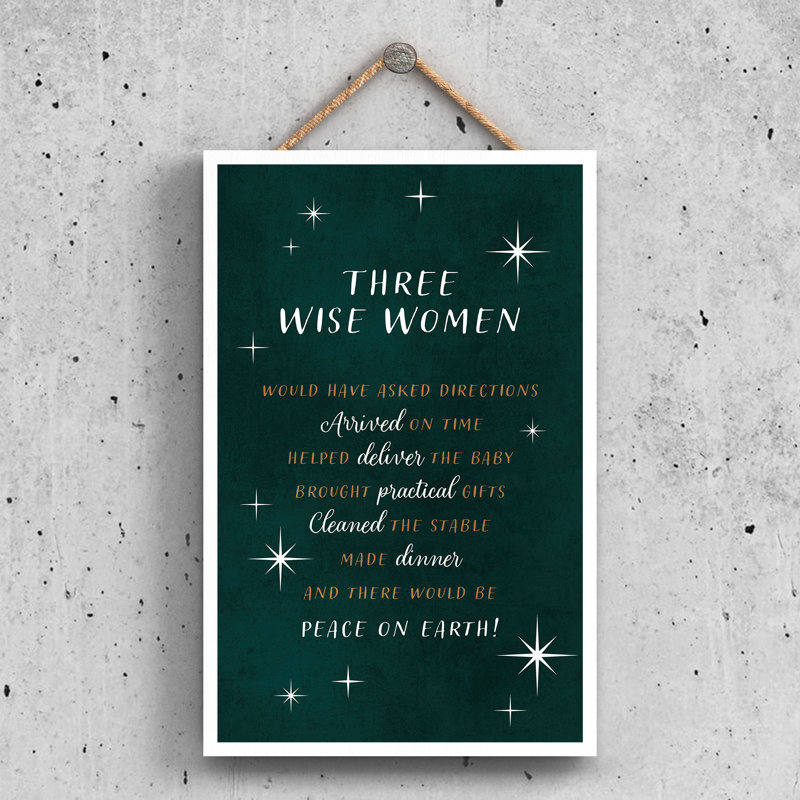Xmas Three Wise Women Humour Typography Plaque, 28.5cm H x 18.5cm W x 0.9cm D