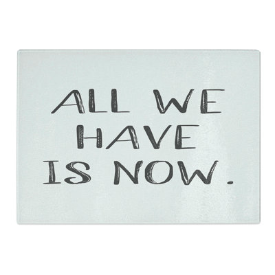 All We Have Typography Chopping Board