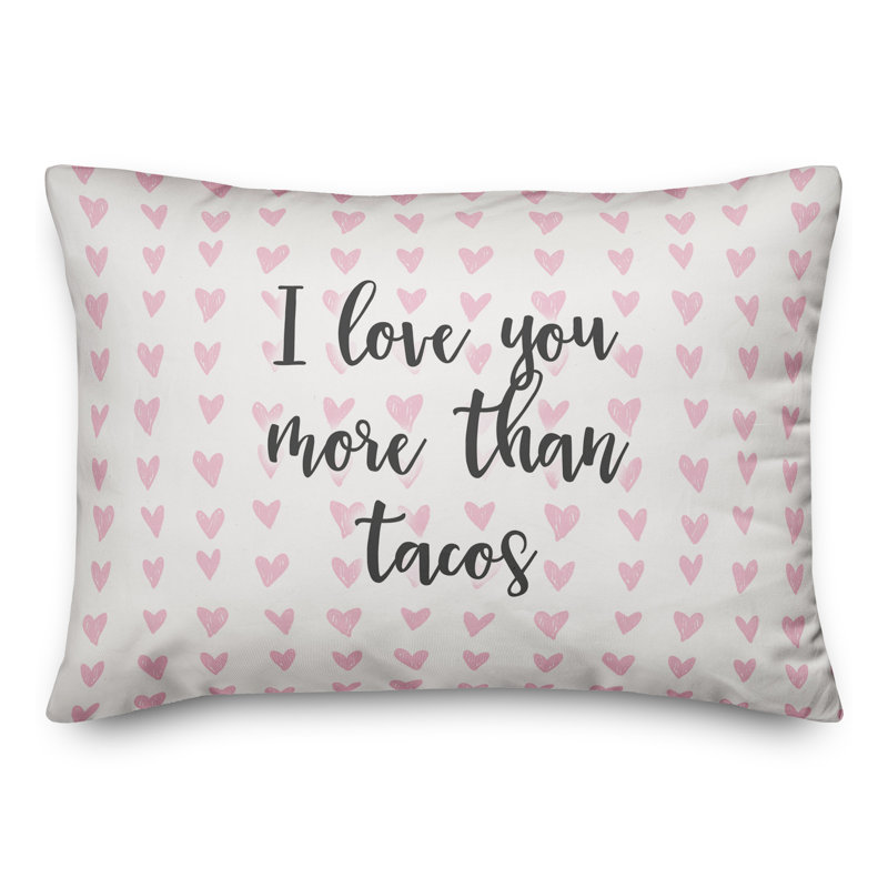  Coussin décoratif I Love You More Than Tacos