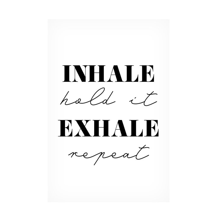 Trademark Art Inhale Exhale On Canvas Textual Art - Wayfair Canada