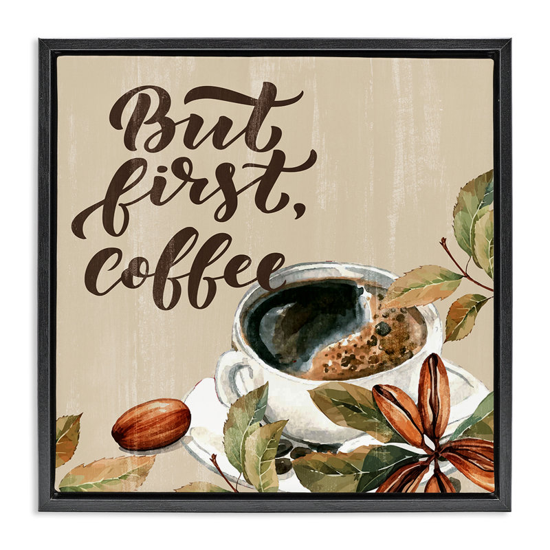 Cadre flottant Rustic But First Coffee, design par Kim Allen, H 18 po x l 18 po, Cadre flottant noir de jais