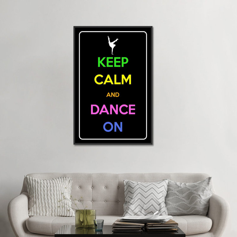 «Keep Calm and Dance on», impression sur toile, Toile avec cadre noir, Pas de tapis, H 48 po x l 32 po x P 1,5 po