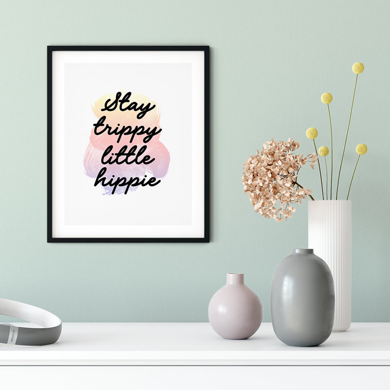 «Stay Trippy Little Hippie», impression d'art textuel sur papier sans cadre, H 7 po x l 5 po x P 0,01 po