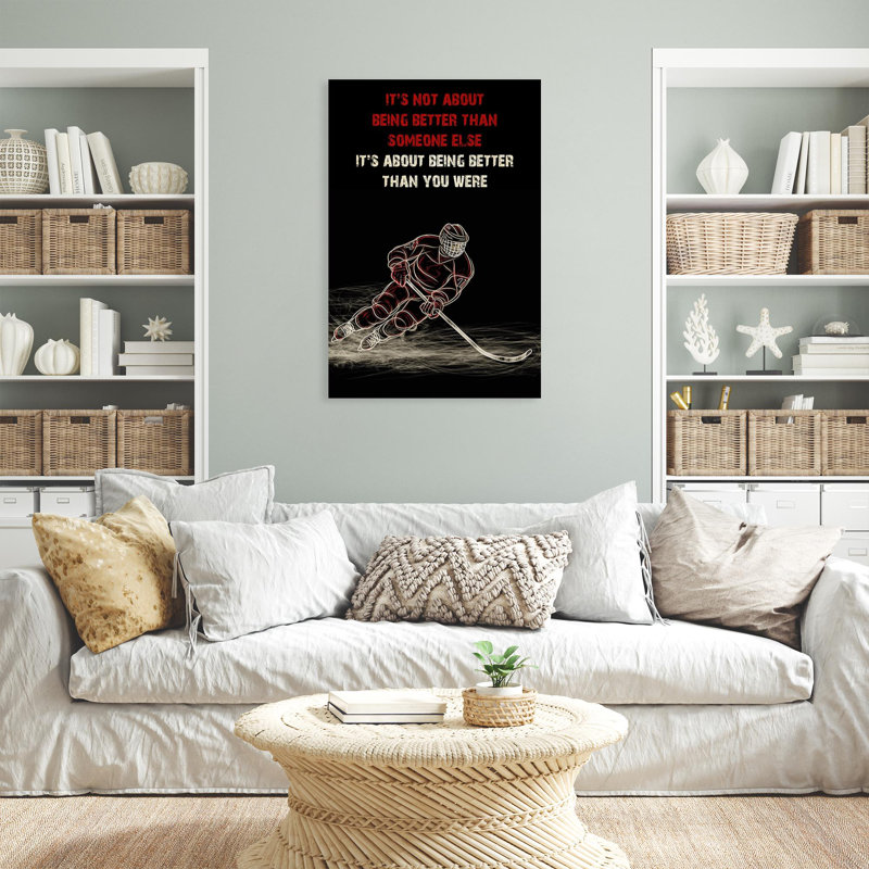 «Hockey It's Not About Being Better», impression sur toile, H 36 po x l 24 po x P 1,25 po