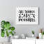All Things Are Possible - Wrapped Canvas Print-1596035973