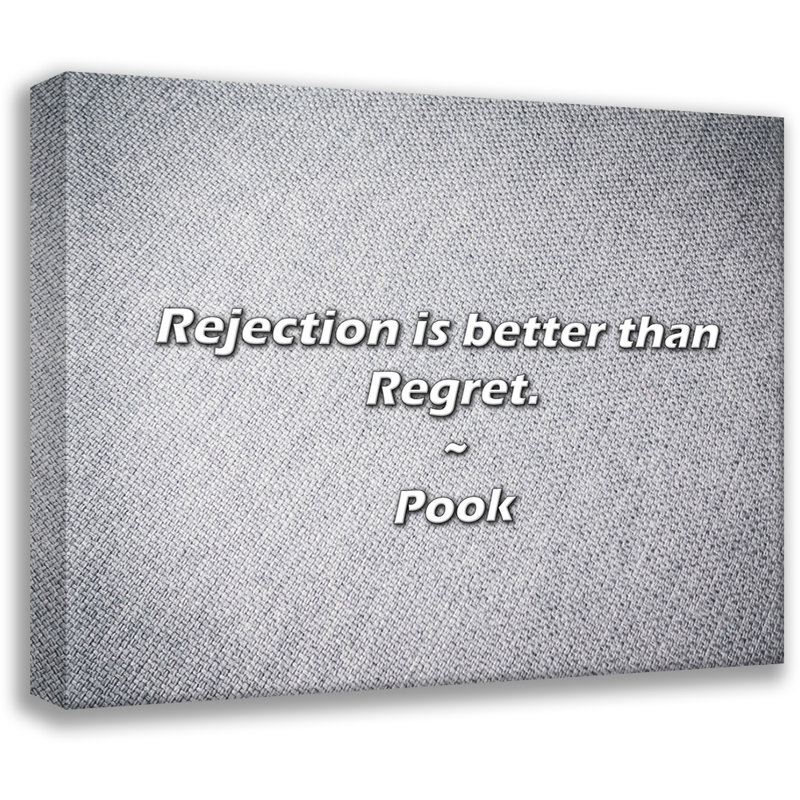 Artsy Quote "Rejection is better than Regret." By Pook Gallery Wrapped Canvas, 13" H x 18" W