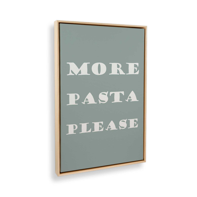 More Pasta Please Canvas Print in a Frame, 36.75" H x 24.75" W, American Maple