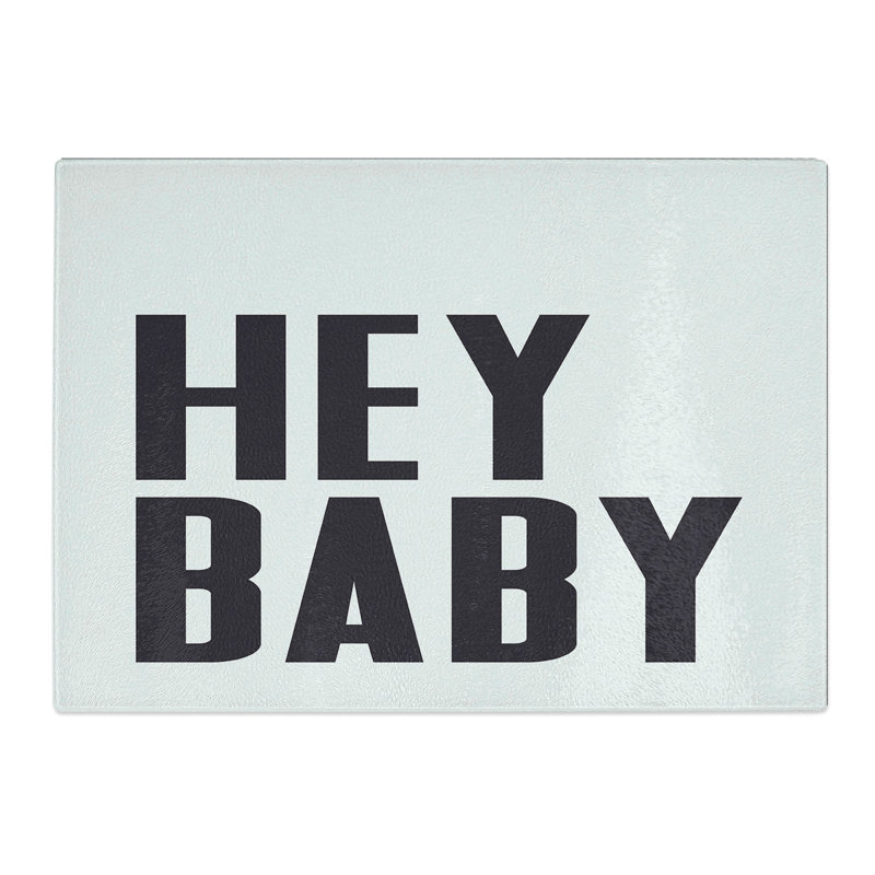 Hey Baby Typography Chopping Board, 0.4cm H x 28.5cm W x 39cm L