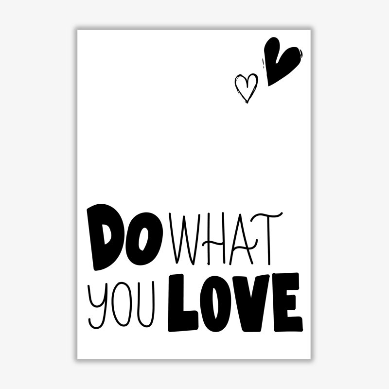 Do What You Love - Print, 42 cm H x 30 cm W x 1 cm D, No Frame
