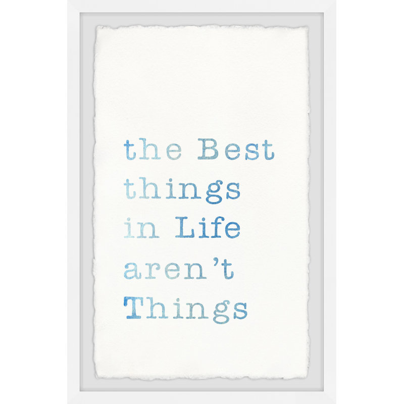 The Best Things in Life - Reproduction d'art textuel sur papier encadré, H 18 po x l 12 po x P 1,5 po