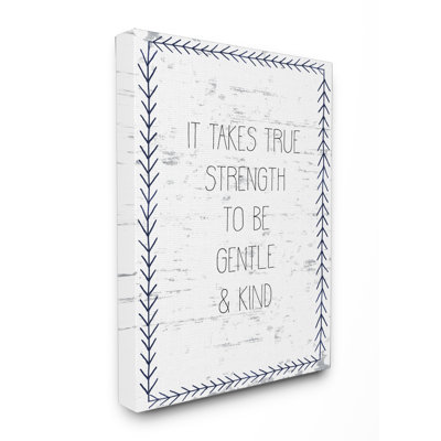 True Strength Gentle and Kind Canvas Art