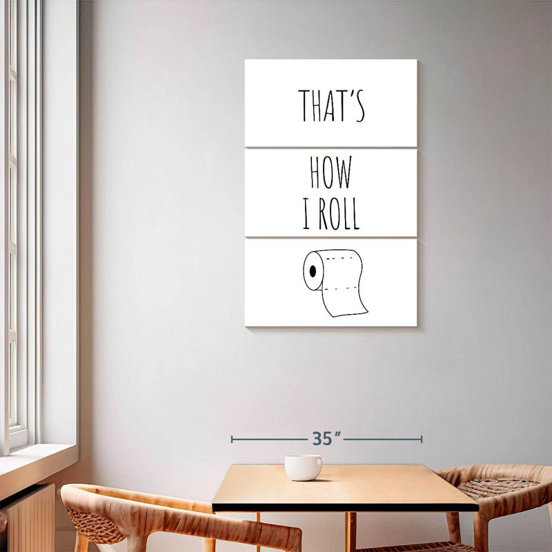 Tergel How I Roll Pun, 57" H x 36" W