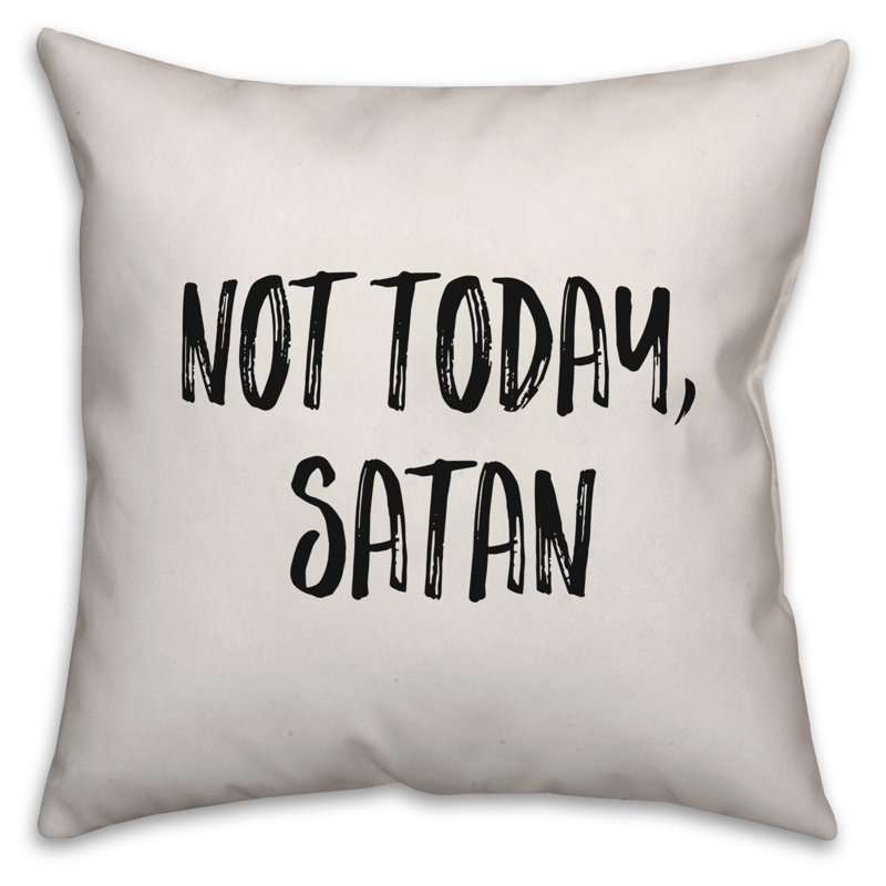 Coussin décoratif «Not Today» Satan, 16 po x 1 po