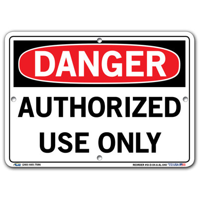 Authorized Use Only Danger Sign -  Vestil, SI-D-04-A-AL-040