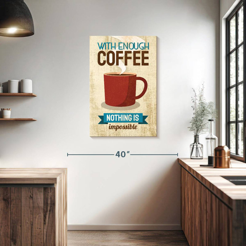 Tergel Enough Coffee, 36" H x 24" W