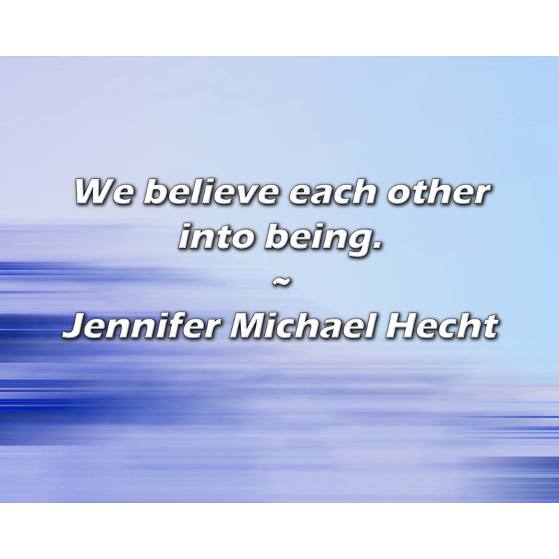 Jennifer Michael Hecht Citation: Nous nous croyons., H 26 po x l 32 po