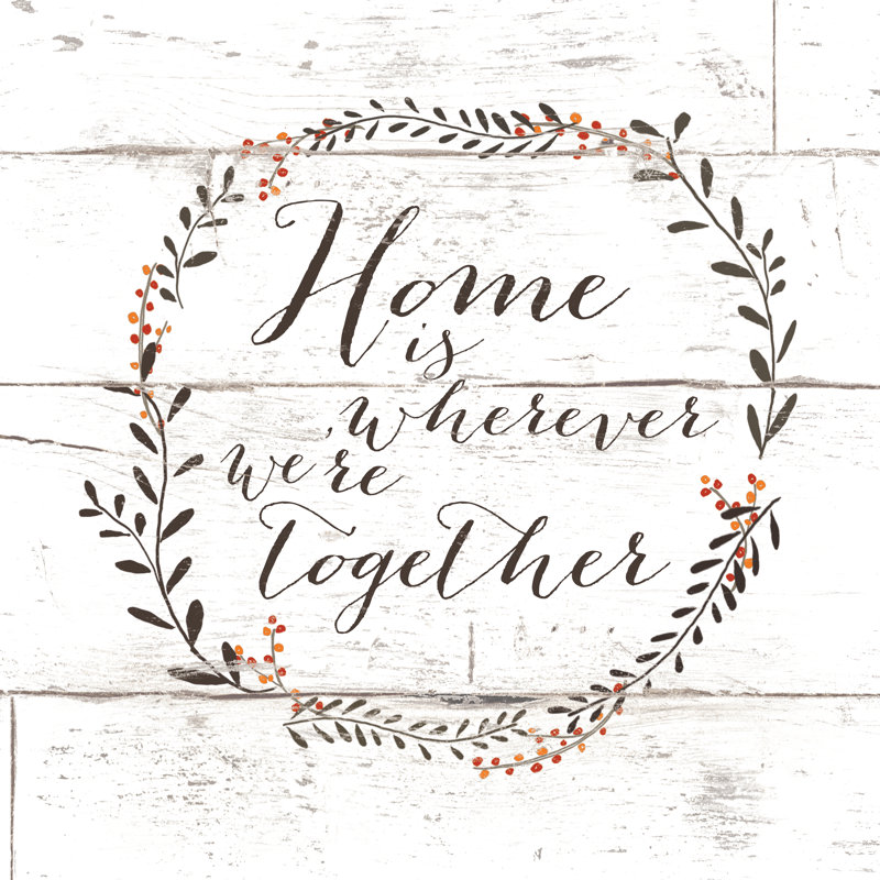 Home Is Wherever We're Together - Wrapped Canvas Print, 30cm H x 30cm W