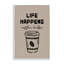 «Life Happens Coffee Helps», estampe numérique, conception de JJ Design House LLC-117116633-117116634