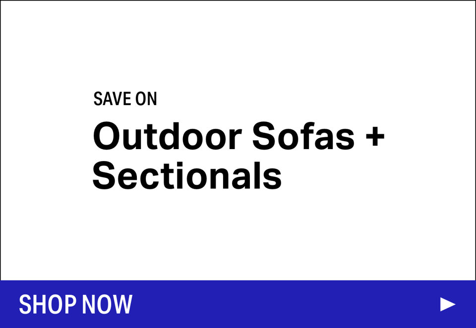 Save On Outdoor Sofas + Sectionals